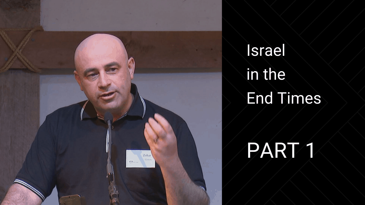 Israel in the End Times Part 1