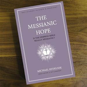 The Messianic Hope by Rydelnik